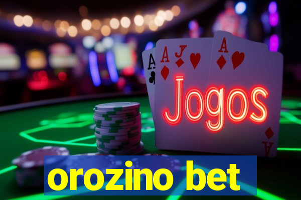 orozino bet